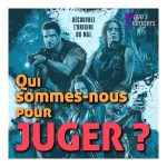 Qui sommes-nous pour juger ?